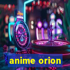 anime orion